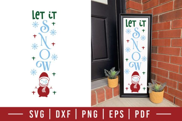 Let It Snow, Christmas Porch Sign SVG for Graphics and Crafts